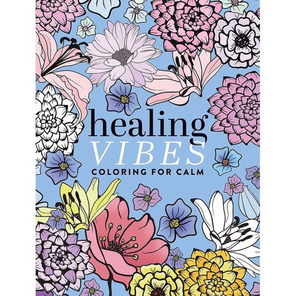 Healing Vibes: Coloring for Calm -- Dover Publications